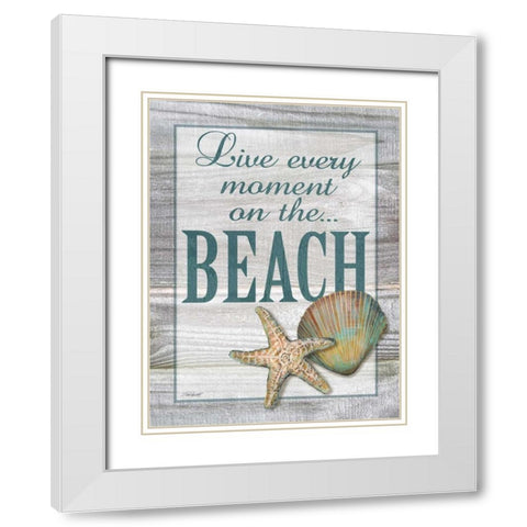 Live Every Moment White Modern Wood Framed Art Print with Double Matting by Williams, Todd