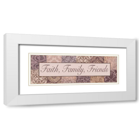 Faith - Family - Friends White Modern Wood Framed Art Print with Double Matting by Williams, Todd