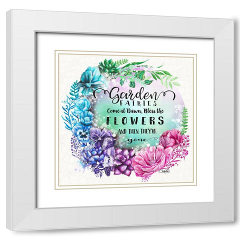 Garden Fairires Come at Dawn Wreath (with text) - Garden Whimzies White Modern Wood Framed Art Print with Double Matting by Sheena Pike Art