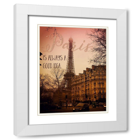 Paris Is Always A Good Idea White Modern Wood Framed Art Print with Double Matting by Lavoie, Tina