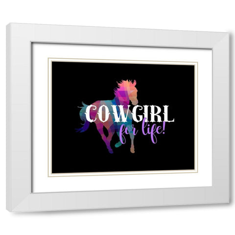 Cowgirl for Life White Modern Wood Framed Art Print with Double Matting by Lavoie, Tina