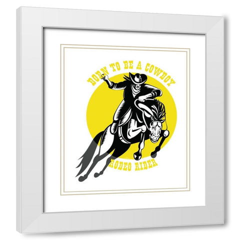 Born to Be a Cowboy Rodeo Rider 2 White Modern Wood Framed Art Print with Double Matting by Lavoie, Tina