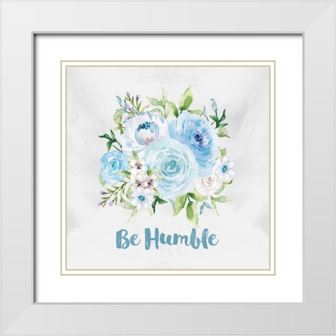 Be Humble White Modern Wood Framed Art Print with Double Matting by Vidal, Alicia