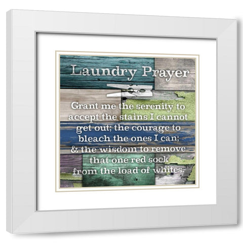 Laundry Prayer White Modern Wood Framed Art Print with Double Matting by Stimson, Diane