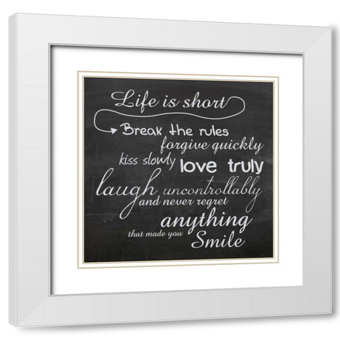 Life is Short B1 White Modern Wood Framed Art Print with Double Matting by Gibbons, Lauren