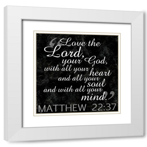 Love the Lord Religious BW White Modern Wood Framed Art Print with Double Matting by Gibbons, Lauren