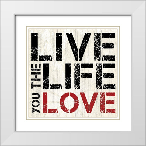 Live Love White Modern Wood Framed Art Print with Double Matting by Gibbons, Lauren