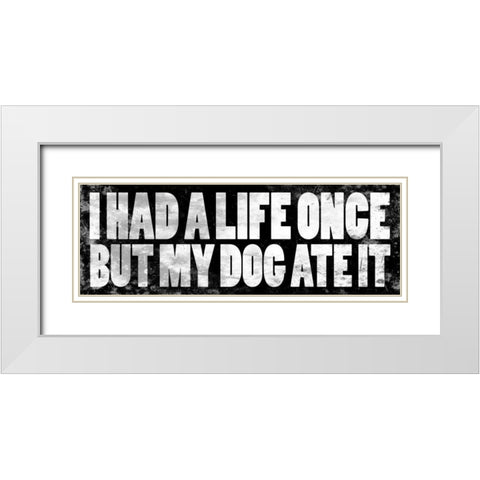 Dog Quotes White Modern Wood Framed Art Print with Double Matting by Grey, Jace
