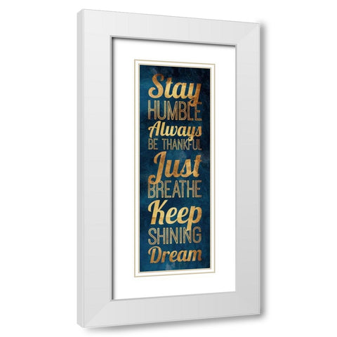 Stay Humble Gold White Modern Wood Framed Art Print with Double Matting by Grey, Jace