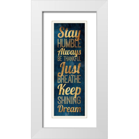 Stay Humble Gold White Modern Wood Framed Art Print with Double Matting by Grey, Jace