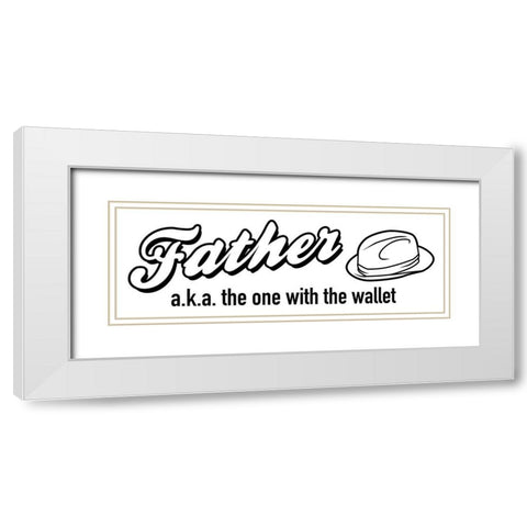 Father Wallet White Modern Wood Framed Art Print with Double Matting by Grey, Jace