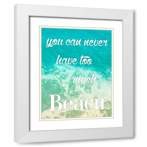 Too Much Beach White Modern Wood Framed Art Print with Double Matting by Grey, Jace