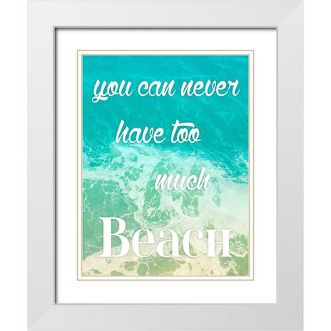 Too Much Beach White Modern Wood Framed Art Print with Double Matting by Grey, Jace