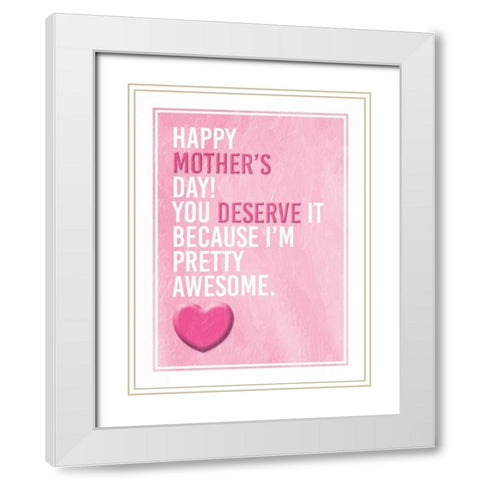 Mothers Awesome White Modern Wood Framed Art Print with Double Matting by Grey, Jace