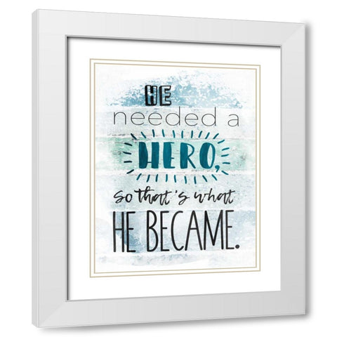He Hero White Modern Wood Framed Art Print with Double Matting by Grey, Jace