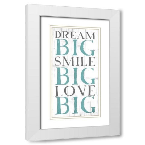 Dream Big White Modern Wood Framed Art Print with Double Matting by Grey, Jace