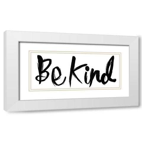 Be Kind White Modern Wood Framed Art Print with Double Matting by Grey, Jace