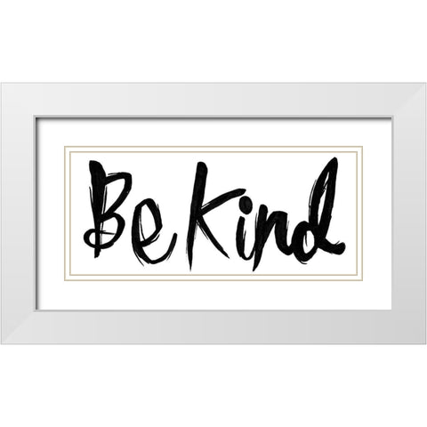 Be Kind White Modern Wood Framed Art Print with Double Matting by Grey, Jace
