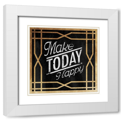 Make Today Happy White Modern Wood Framed Art Print with Double Matting by Grey, Jace