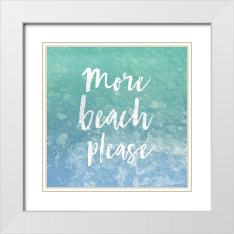 More Beach Please White Modern Wood Framed Art Print with Double Matting by Grey, Jace