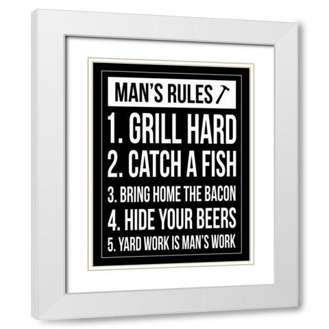 Mans rules White Modern Wood Framed Art Print with Double Matting by Grey, Jace