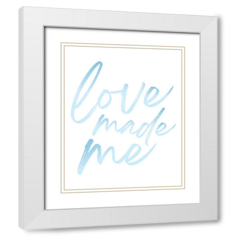 Love Made Me Blue Hues Ombre 2 White Modern Wood Framed Art Print with Double Matting by McCully, Jennifer
