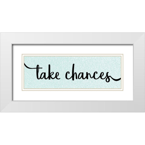 Take Chances White Modern Wood Framed Art Print with Double Matting by Kimberly, Allen