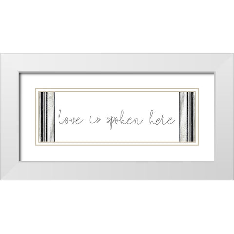 Love is Spoken Here White Modern Wood Framed Art Print with Double Matting by Kimberly, Allen