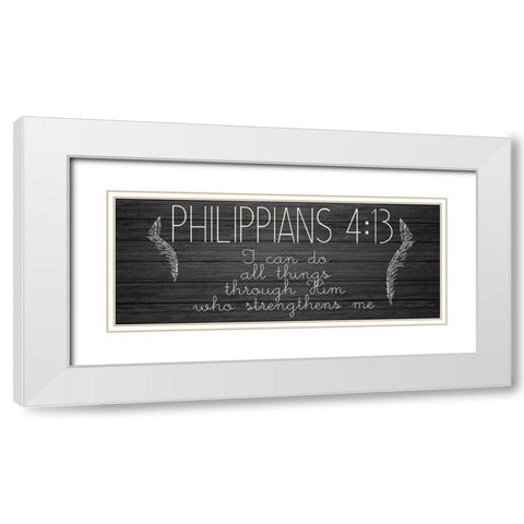 Philippians 4 13 White Modern Wood Framed Art Print with Double Matting by Kimberly, Allen