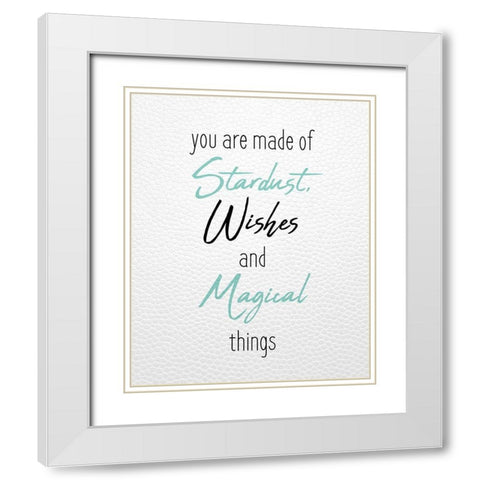 You are Made White Modern Wood Framed Art Print with Double Matting by Kimberly, Allen