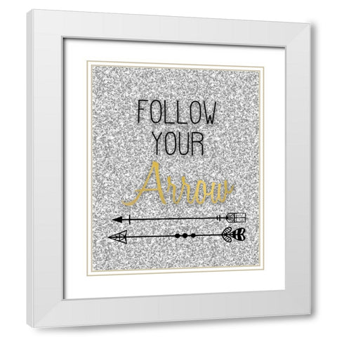 Follow Your Arrow White Modern Wood Framed Art Print with Double Matting by Kimberly, Allen