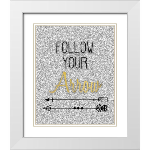Follow Your Arrow White Modern Wood Framed Art Print with Double Matting by Kimberly, Allen