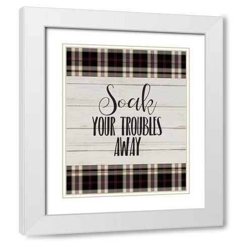 Soak Your Troubles White Modern Wood Framed Art Print with Double Matting by Kimberly, Allen