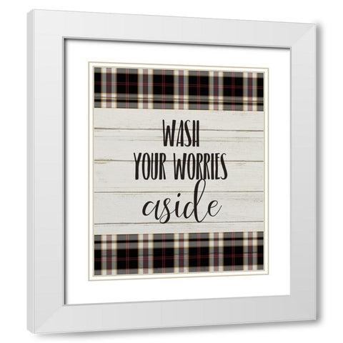 Wash your Worries White Modern Wood Framed Art Print with Double Matting by Kimberly, Allen