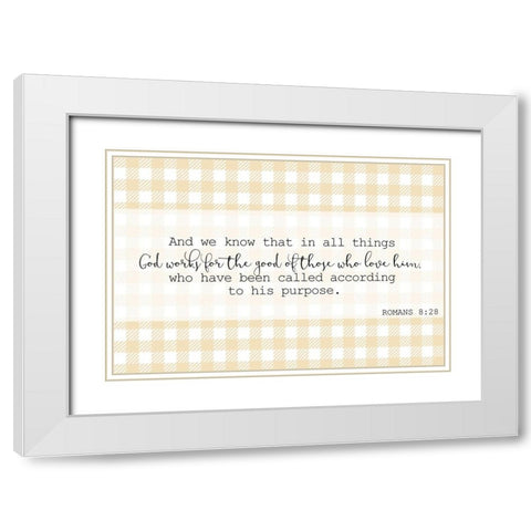Romans 8 28 White Modern Wood Framed Art Print with Double Matting by Kimberly, Allen