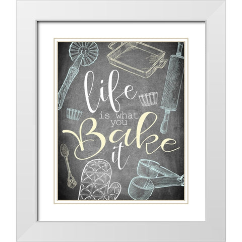Life is What you Bake It White Modern Wood Framed Art Print with Double Matting by Kimberly, Allen