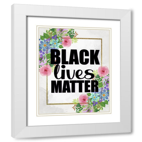Black Lives Matter White Modern Wood Framed Art Print with Double Matting by Allen, Kimberly