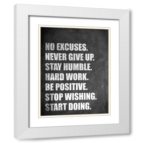 No Excuses White Modern Wood Framed Art Print with Double Matting by Allen, Kimberly
