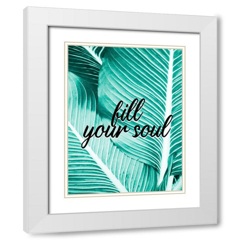 Fill Your Soul Palm White Modern Wood Framed Art Print with Double Matting by Allen, Kimberly