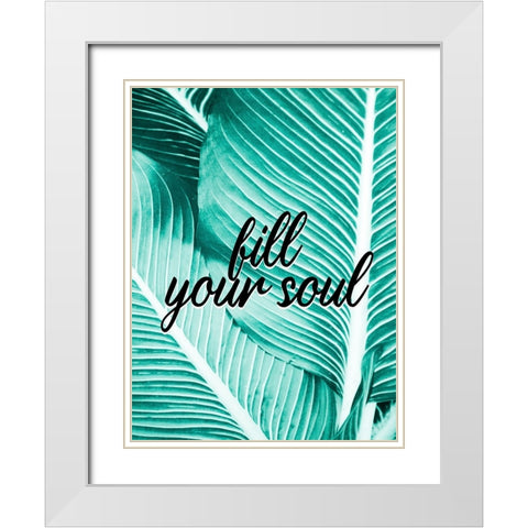 Fill Your Soul Palm White Modern Wood Framed Art Print with Double Matting by Allen, Kimberly