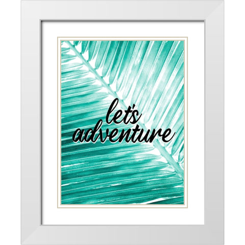 Lets Adventure Palm White Modern Wood Framed Art Print with Double Matting by Allen, Kimberly