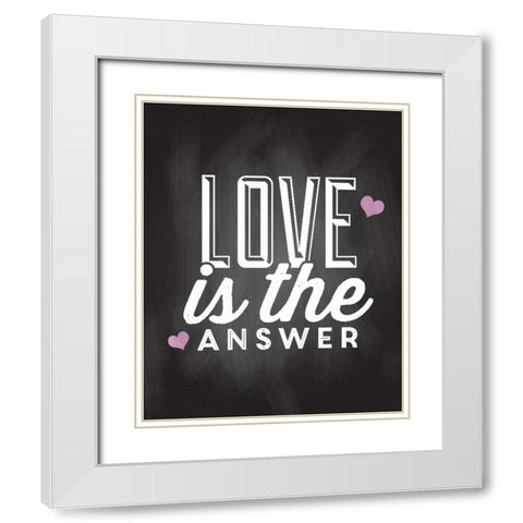 Love is the Answer White Modern Wood Framed Art Print with Double Matting by Allen, Kimberly