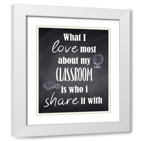 My Classroom 1 White Modern Wood Framed Art Print with Double Matting by Kimberly, Allen