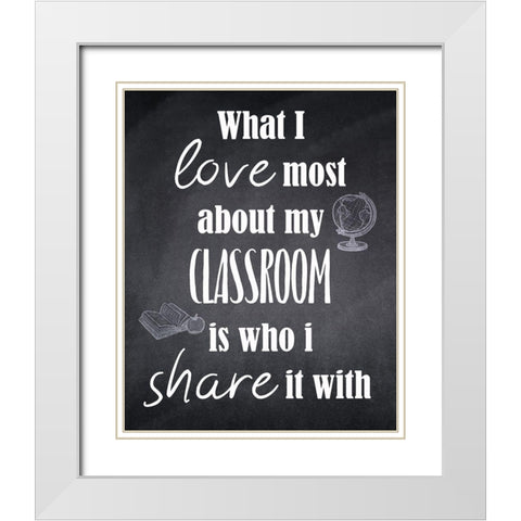My Classroom 1 White Modern Wood Framed Art Print with Double Matting by Kimberly, Allen
