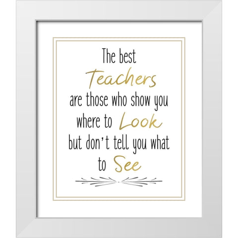 Teachers 3 White Modern Wood Framed Art Print with Double Matting by Kimberly, Allen