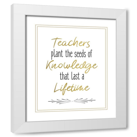 Teachers 4 White Modern Wood Framed Art Print with Double Matting by Kimberly, Allen