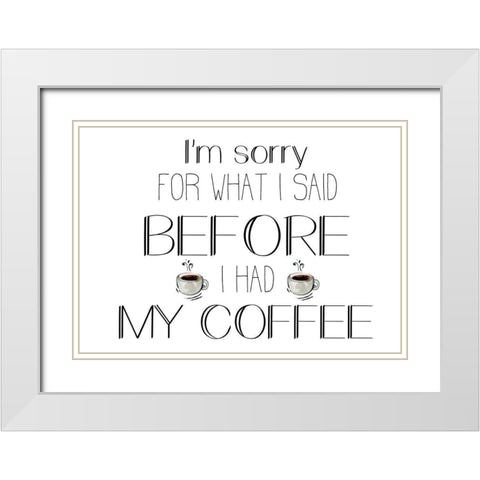 Morning Coffee 1 White Modern Wood Framed Art Print with Double Matting by Kimberly, Allen