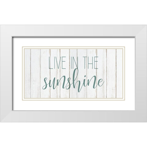 Live in the Sun 2 White Modern Wood Framed Art Print with Double Matting by Kimberly, Allen