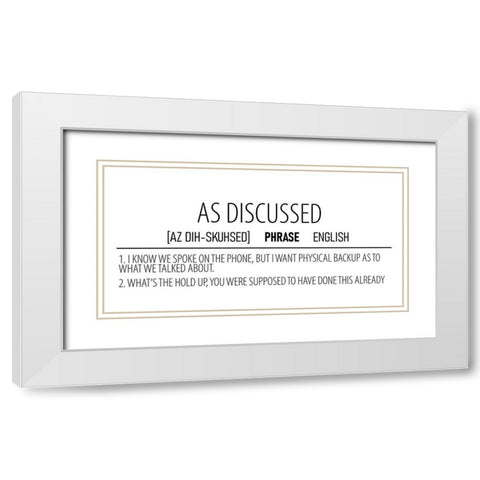 As Discussed White Modern Wood Framed Art Print with Double Matting by Allen, Kimberly