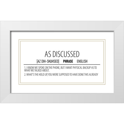 As Discussed White Modern Wood Framed Art Print with Double Matting by Allen, Kimberly